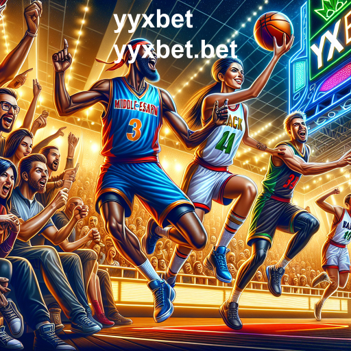 A Emoção do Basquete: Apostas e Estratégias na yyxbet